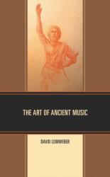 The Art of Ancient Music (ISBN: 9781793625212)