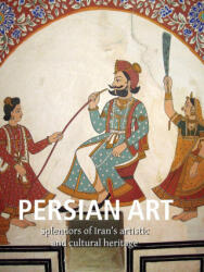 Persian Art - Vladimir Lukonin (ISBN: 9781683259299)
