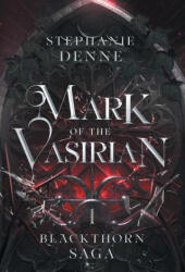 Mark of the Vasirian - Stephanie Denne (ISBN: 9781738727223)