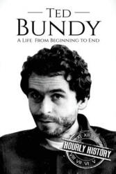 Ted Bundy - Hourly History (ISBN: 9781981115303)