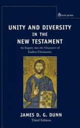 Unity and Diversity in the New Testament - James D. G. Dunn (ISBN: 9780334052999)