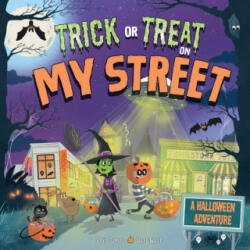 Trick or Treat on My Street: A Halloween Adventure - Eric James, Karl West (ISBN: 9781492686729)