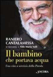 Il bambino che portava acqua (ISBN: 9788851413033)