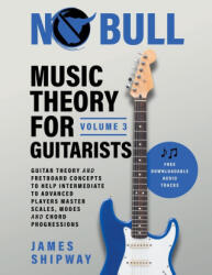 Music Theory for Guitarists, Volume 3 - James Shipway (ISBN: 9781914453038)
