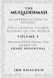 Muqaddimah - Ibn Khaldun, Franz Rosenthal (ISBN: 9789390804764)