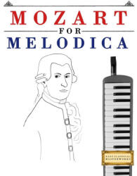 Mozart for Melodica - E. C. Masterworks (ISBN: 9781807561161)