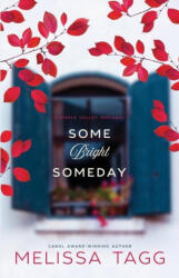 Some Bright Someday - Melissa Tagg (ISBN: 9780997964264)