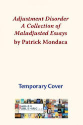 Adjustment Disorder - Mondaca, Patrick (ISBN: 9780872333277)