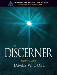 The Discerner Study Guide - James W Goll (ISBN: 9781979305464)