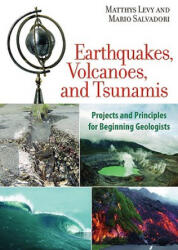 Earthquakes, Volcanoes, and Tsunamis - Matthys Levy (ISBN: 9781556528019)