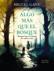 ALGO MAS QUE EL BOSQUE | GANE, MIGUEL (2024)