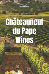 Châteauneuf-du-Pape Wines - Bernardo Musumeci (2025)
