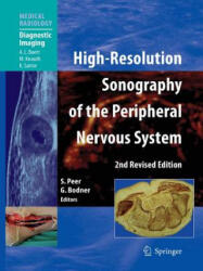 High-Resolution Sonography of the Peripheral Nervous System - Siegfried Peer, Gerd Bodner, Albert L. Baert, H. Gruber (ISBN: 9783642080364)