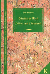 Giaches de Wert. Letters and Documents - Ian Fenlon, Iain Fenlon (ISBN: 9782252032817)
