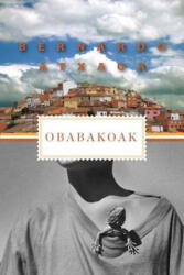 Obabakoak: Stories from a Village - Bernardo Atxaga, Margaret Jull Costa (ISBN: 9781555975517)