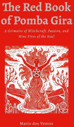 THE RED BOOK OF POMBA GIRA - Mario dos Ventos (ISBN: 9781300166214)
