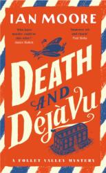 Death and Deja Vu - Ian Moore (ISBN: 9781788425971)
