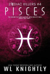 Pisces: Zodiac Killers #4 - Wl Knightly (ISBN: 9781987676389)