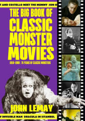 The Big Book of Classic Monster Movies - LeMay (ISBN: 9781953221599)