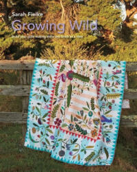 Growing Wild Quilt Pattern and instructional videos - Sarah Fielke (ISBN: 9781006818301)