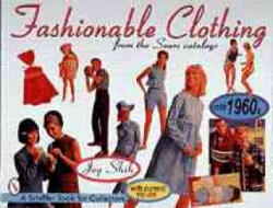 Fashionable Clothing From the Sears Catalogs: Mid-1960s - Joy Shih (ISBN: 9780764303401)