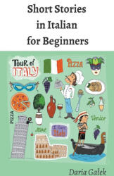 Short Stories in Italian for Beginners - Daria Gałek (2023)
