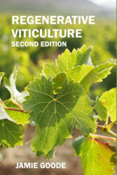 Regenerative Viticulture - Jamie Goode (2022)