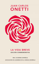 LA VIDA BREVE - ONETTI, JUAN CARLOS (2024)