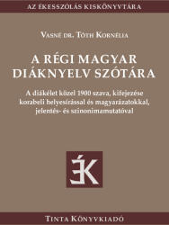 A régi magyar diáknyelv szótára (ISBN: 9789634095057)