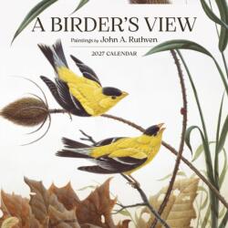 Birder's View: Paintings by John A. Ruthven 2027 Wall Calendar (ISBN: 9781087514802)