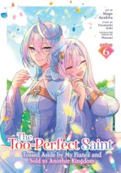 The Too-Perfect Saint: Tossed Aside by My Fiancé and Sold to Another Kingdom (ISBN: 9798897651245)