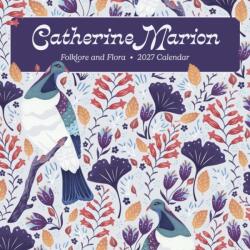 Catherine Marion: Folklore and Flora 2027 Wall Calendar (ISBN: 9781087514024)