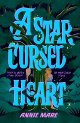 A Star-Cursed Heart (ISBN: 9780593817506)