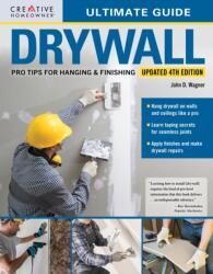 Ultimate Guide: Drywall, 4th Edition - John D. Wagner (ISBN: 9781580116213)