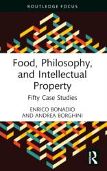 Food, Philosophy, and Intellectual Property (ISBN: 9781032560656)