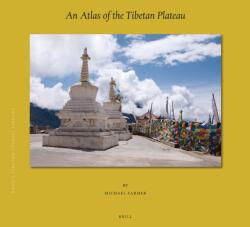 An Atlas of the Tibetan Plateau (ISBN: 9789004462526)