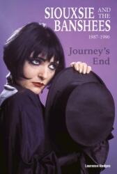 Journey’s End - Siouxsie and The Banshees 1987-1996 - Laurence Hedges (ISBN: 9781918419061)