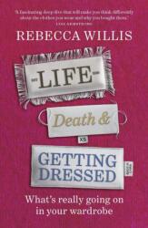 Life, Death and Getting Dressed (ISBN: 9781915780874)