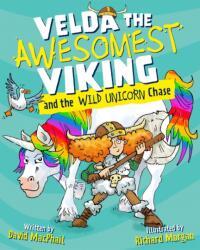 Velda the Awesomest Viking and the Wild Unicorn Chase (ISBN: 9781782509905)