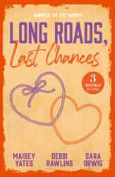 Long Roads, Last Chances: Sunrise On The Ranch (ISBN: 9780263421729)