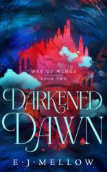 Darkened Dawn - MELLOW E J (ISBN: 9781662515453)
