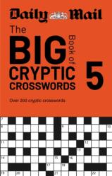 Daily Mail Big Book of Cryptic Crosswords Volume 5 (ISBN: 9781788406949)