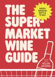 The Supermarket Wine Guide (ISBN: 9781529988963)