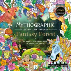 Mythographic Colour and Discover: Fantasy Forest - Fabiana Attanasio (ISBN: 9781037400926)