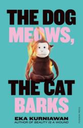 The Dog Meows, The Cat Barks (ISBN: 9781805334897)