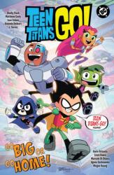 Teen Titans Go! Go Big or Go Home! (ISBN: 9781799505914)