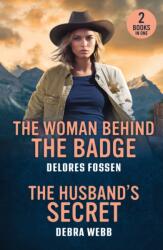 The Woman Behind The Badge / The Husband's Secret (ISBN: 9780263420319)
