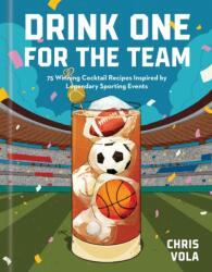 Drink One for the Team (ISBN: 9781454961253)