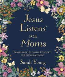 Jesus Listens for Moms, Padded Hardcover, with Full Scriptures (ISBN: 9781400255702)