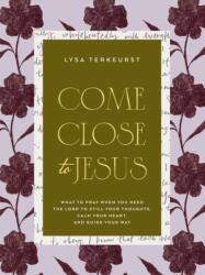 Come Close to Jesus (ISBN: 9781400254583)
